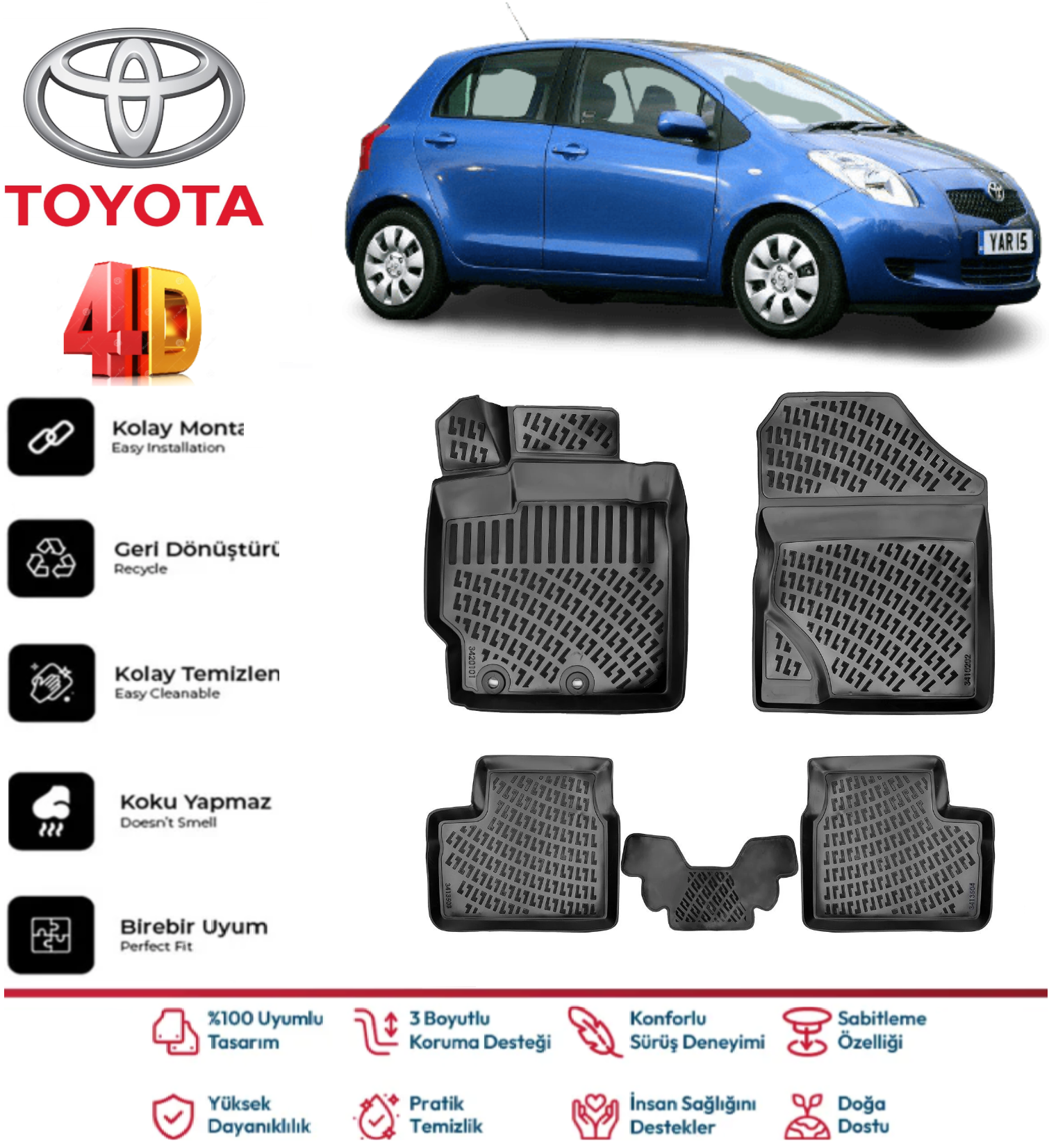 Toyota Yaris 2005-2013 4D Araca Özel Havuzlu Kokusuz Paspas Takımı