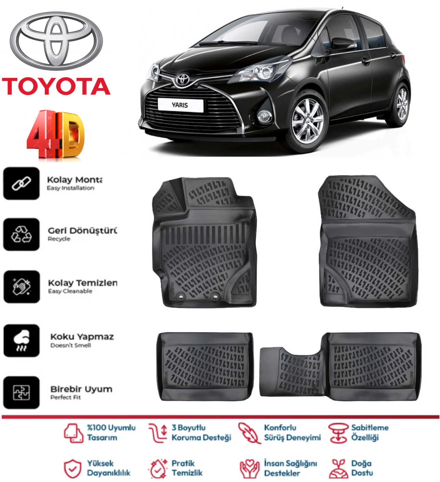 Toyota Yaris 2013-2020 4D Araca Özel Havuzlu Kokusuz Paspas Takımı