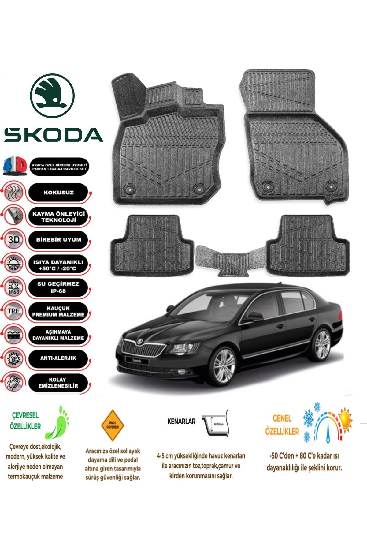 Skoda Super B 2012 Model 4D Araca Özel Havuzlu Paspas Takımı